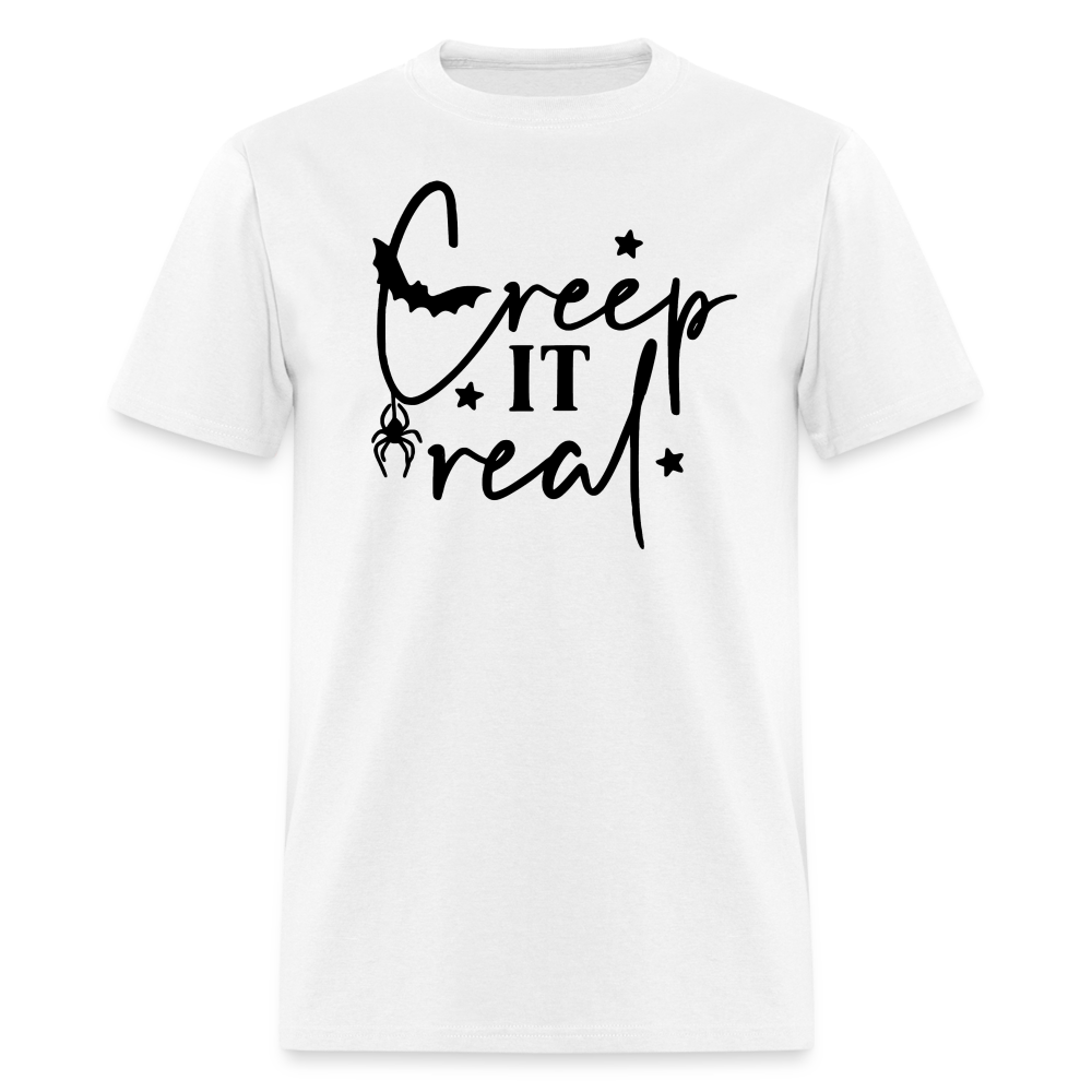CREEP IT REAL - Unisex Classic T-Shirt - white