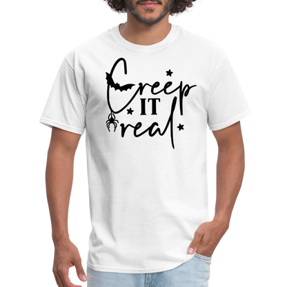 CREEP IT REAL - Unisex Classic T-Shirt - white