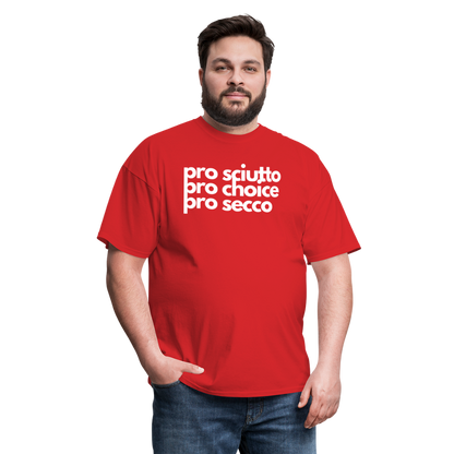 "pro sciutto - pro choice - pro secco" Classic T-Shirt - red