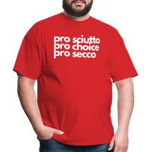 Load image into Gallery viewer, &quot;pro sciutto - pro choice - pro secco&quot; Classic T-Shirt - red
