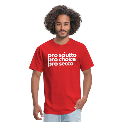 "pro sciutto - pro choice - pro secco" Classic T-Shirt - red