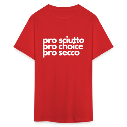 "pro sciutto - pro choice - pro secco" Classic T-Shirt - red