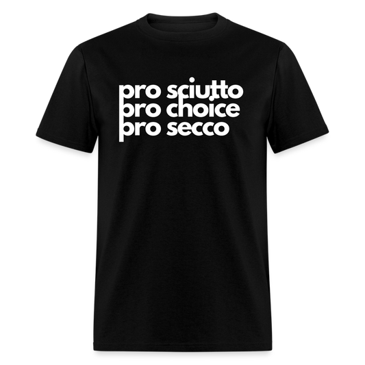 "pro sciutto - pro choice - pro secco" Classic T-Shirt - black