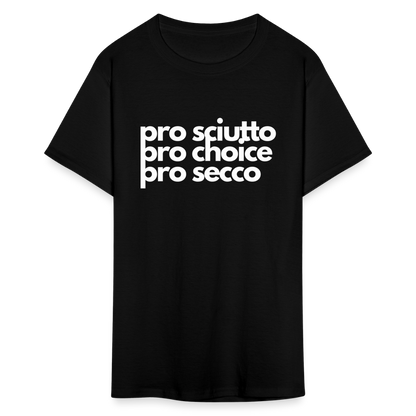 "pro sciutto - pro choice - pro secco" Classic T-Shirt - black