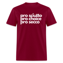 Load image into Gallery viewer, &quot;pro sciutto - pro choice - pro secco&quot; Classic T-Shirt - burgundy
