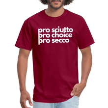 Load image into Gallery viewer, &quot;pro sciutto - pro choice - pro secco&quot; Classic T-Shirt - burgundy
