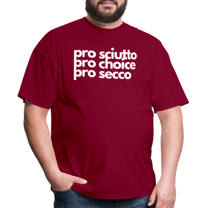 "pro sciutto - pro choice - pro secco" Classic T-Shirt - burgundy