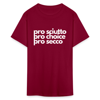 "pro sciutto - pro choice - pro secco" Classic T-Shirt - burgundy