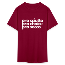 Load image into Gallery viewer, &quot;pro sciutto - pro choice - pro secco&quot; Classic T-Shirt - burgundy
