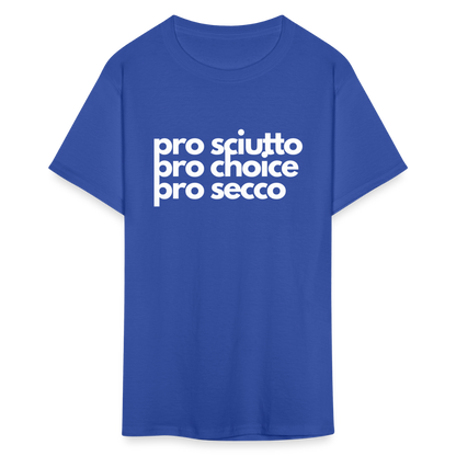 "pro sciutto - pro choice - pro secco" Classic T-Shirt - royal blue