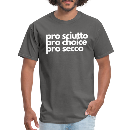 "pro sciutto - pro choice - pro secco" Classic T-Shirt - charcoal