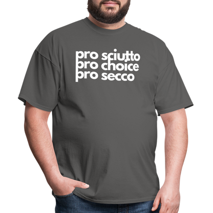 "pro sciutto - pro choice - pro secco" Classic T-Shirt - charcoal