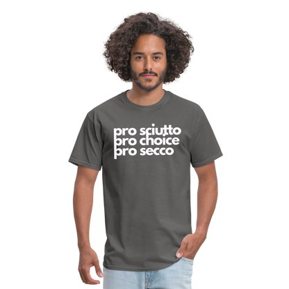 "pro sciutto - pro choice - pro secco" Classic T-Shirt - charcoal