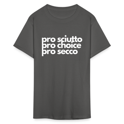 "pro sciutto - pro choice - pro secco" Classic T-Shirt - charcoal