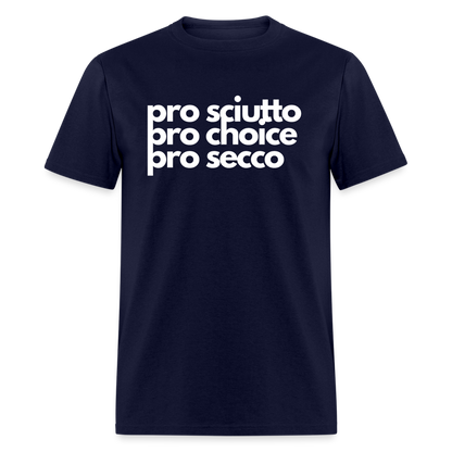 "pro sciutto - pro choice - pro secco" Classic T-Shirt - navy