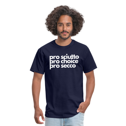 "pro sciutto - pro choice - pro secco" Classic T-Shirt - navy