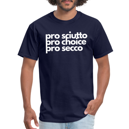 "pro sciutto - pro choice - pro secco" Classic T-Shirt - navy