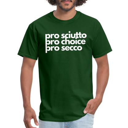 "pro sciutto - pro choice - pro secco" Classic T-Shirt - forest green