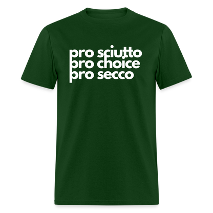 "pro sciutto - pro choice - pro secco" Classic T-Shirt - forest green