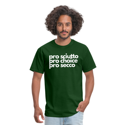 "pro sciutto - pro choice - pro secco" Classic T-Shirt - forest green