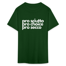 Load image into Gallery viewer, &quot;pro sciutto - pro choice - pro secco&quot; Classic T-Shirt - forest green
