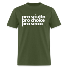 Load image into Gallery viewer, &quot;pro sciutto - pro choice - pro secco&quot; Classic T-Shirt - military green
