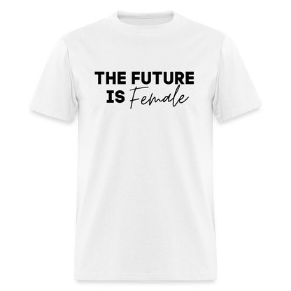 "The Future Is Female" Unisex Classic T-Shirt - white