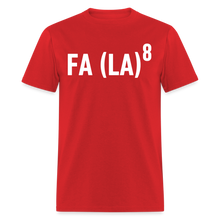 Load image into Gallery viewer, FA (LA)8 T-Shirt - red
