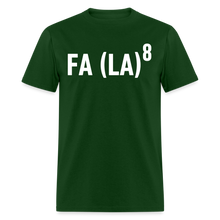 Load image into Gallery viewer, FA (LA)8 T-Shirt - forest green
