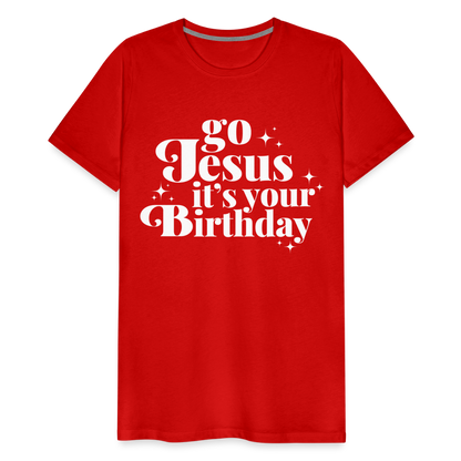 Go Jesus it's your Birthday Premium T-Shirt - red