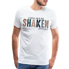 Load image into Gallery viewer, I will not be SHAKEN T-Shirt - white
