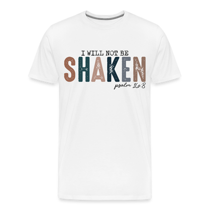 I will not be SHAKEN T-Shirt - white