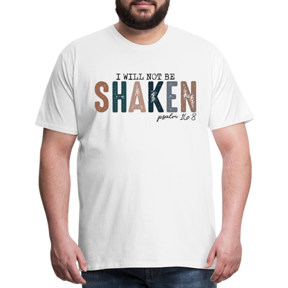 I will not be SHAKEN T-Shirt - white