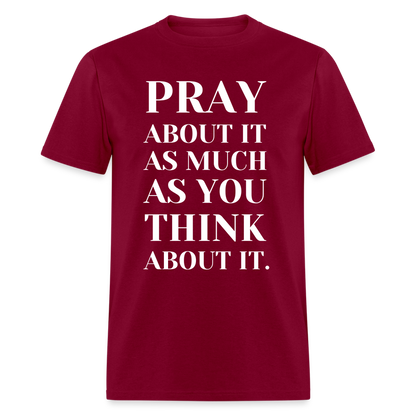 Pray About It - burgundy