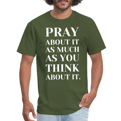 Pray About It - military green