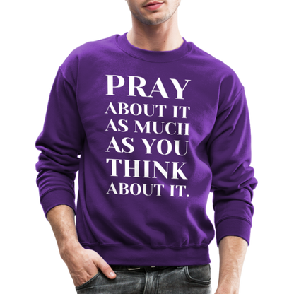 Pray About It - Crewneck Sweatshirt - purple