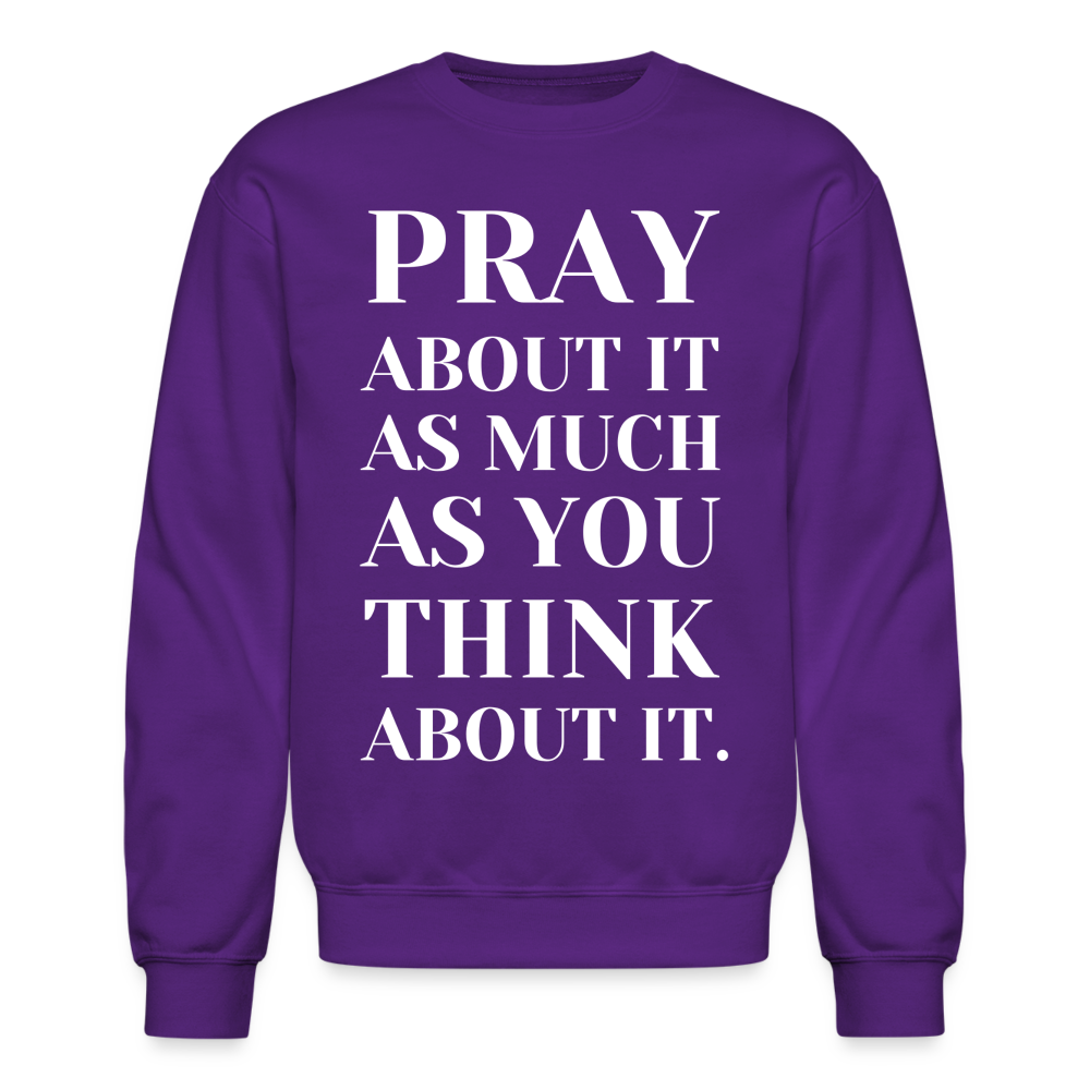 Pray About It - Crewneck Sweatshirt - purple