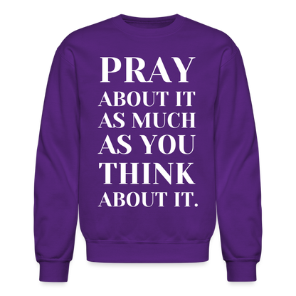 Pray About It - Crewneck Sweatshirt - purple