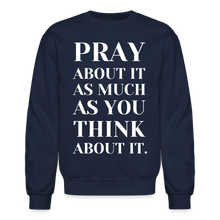 Load image into Gallery viewer, Pray About It - Crewneck Sweatshirt - navy
