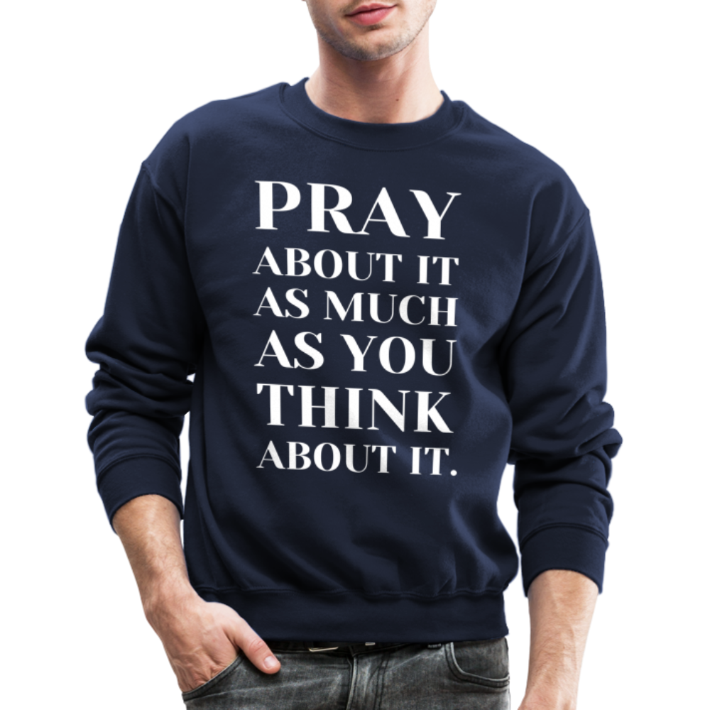 Pray About It - Crewneck Sweatshirt - navy