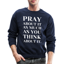 Load image into Gallery viewer, Pray About It - Crewneck Sweatshirt - navy
