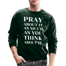 Load image into Gallery viewer, Pray About It - Crewneck Sweatshirt - forest green
