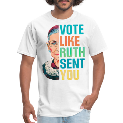 VOTE LIKE RUTH SENT YOU V2 - Unisex Classic T-Shirt - white