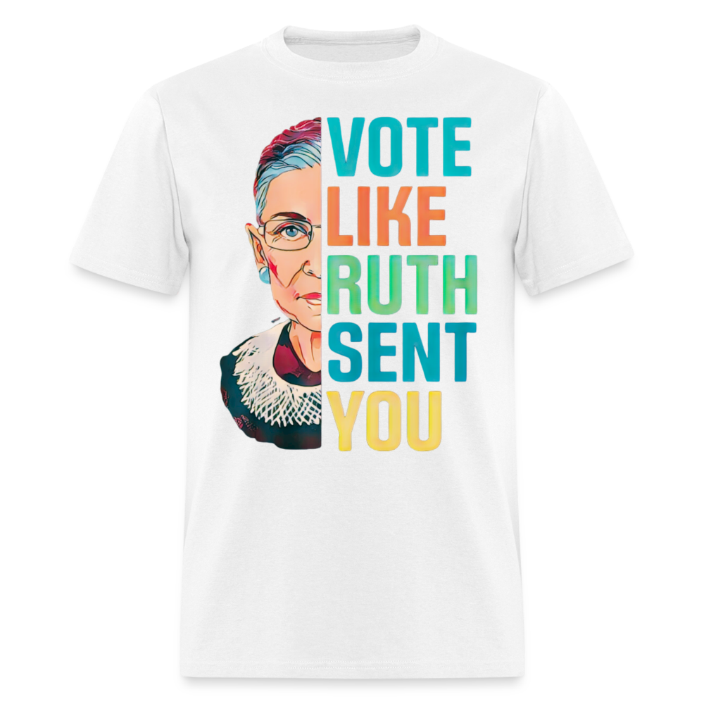 VOTE LIKE RUTH SENT YOU V2 - Unisex Classic T-Shirt - white