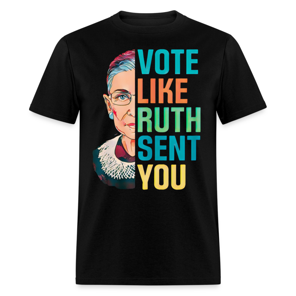 VOTE LIKE RUTH SENT YOU V2 - Unisex Classic T-Shirt - black