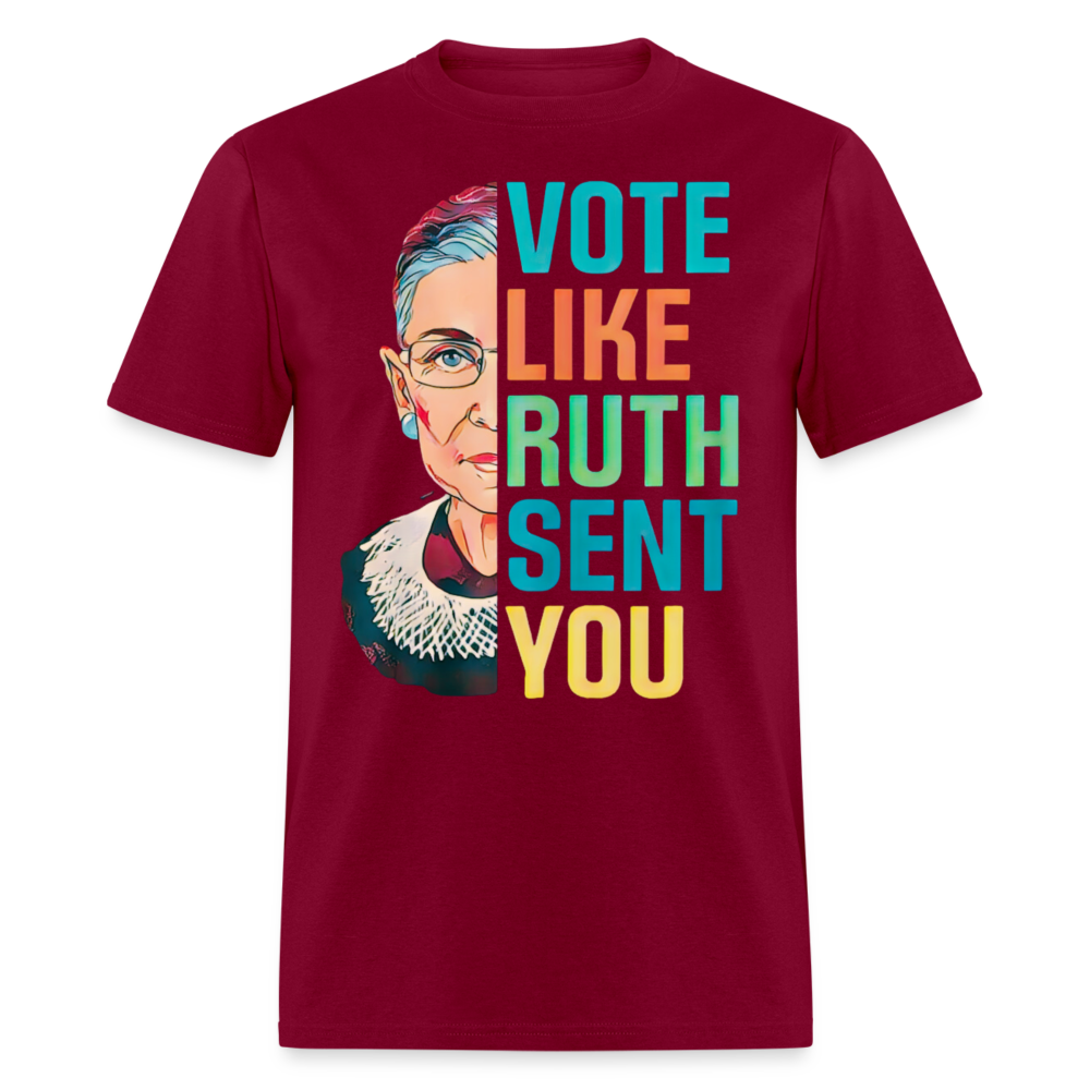 VOTE LIKE RUTH SENT YOU V2 - Unisex Classic T-Shirt - burgundy