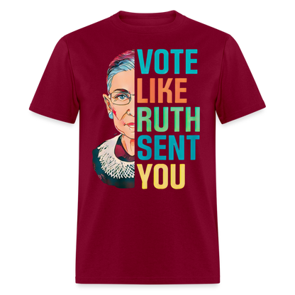 VOTE LIKE RUTH SENT YOU V2 - Unisex Classic T-Shirt - burgundy