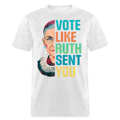 VOTE LIKE RUTH SENT YOU V2 - Unisex Classic T-Shirt - light heather gray