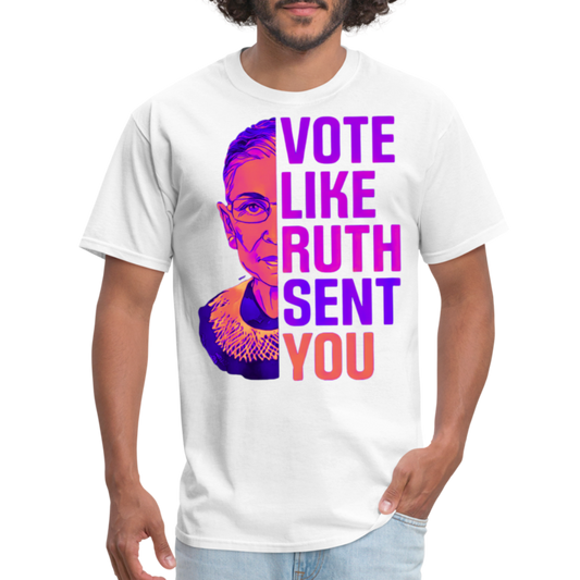 VOTE LIKE RUTH SENT YOU V3 - Unisex Classic T-Shirt - white