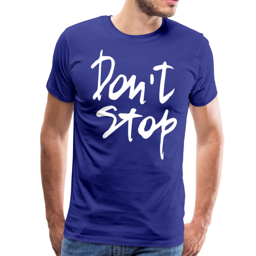 Don't Stop Premium T-Shirt - royal blue